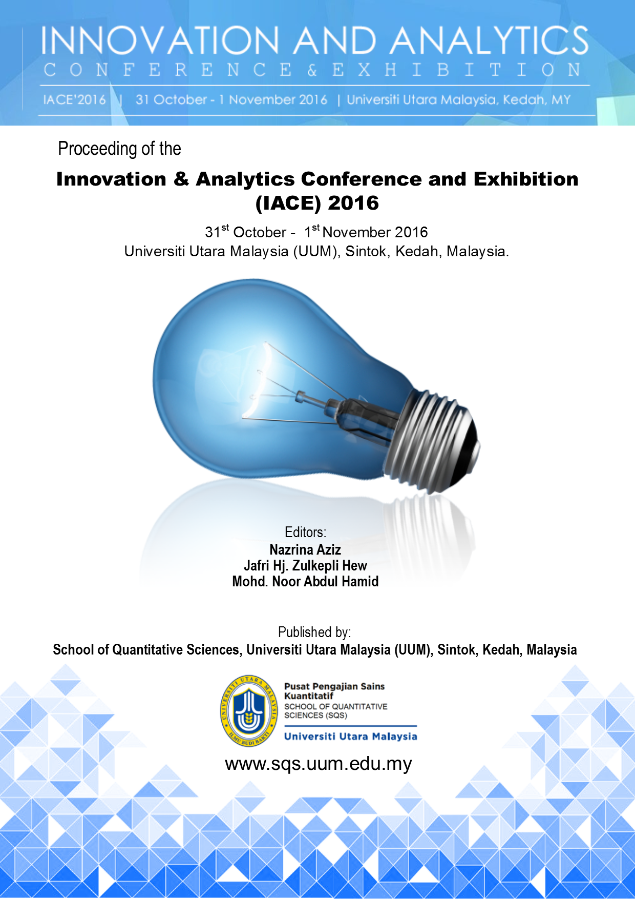 Proceedings of the Innovation and Analytics Conference & Exhibition (IACE) 2016